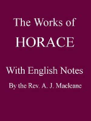 [Gutenberg 46938] • The Works of Horace, with English Notes / Twentieth Edition